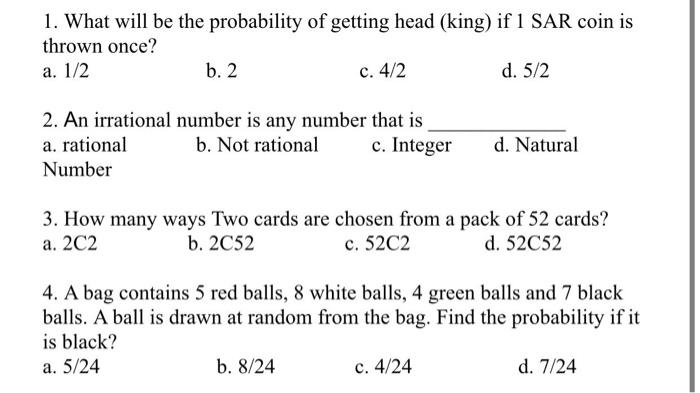1 What Will Be The Probability Of Getting Head King If 1 Sar Coin Is Thrown Once A 1 2 B 2 C 4 2 D 5 2 2 An Irr 1