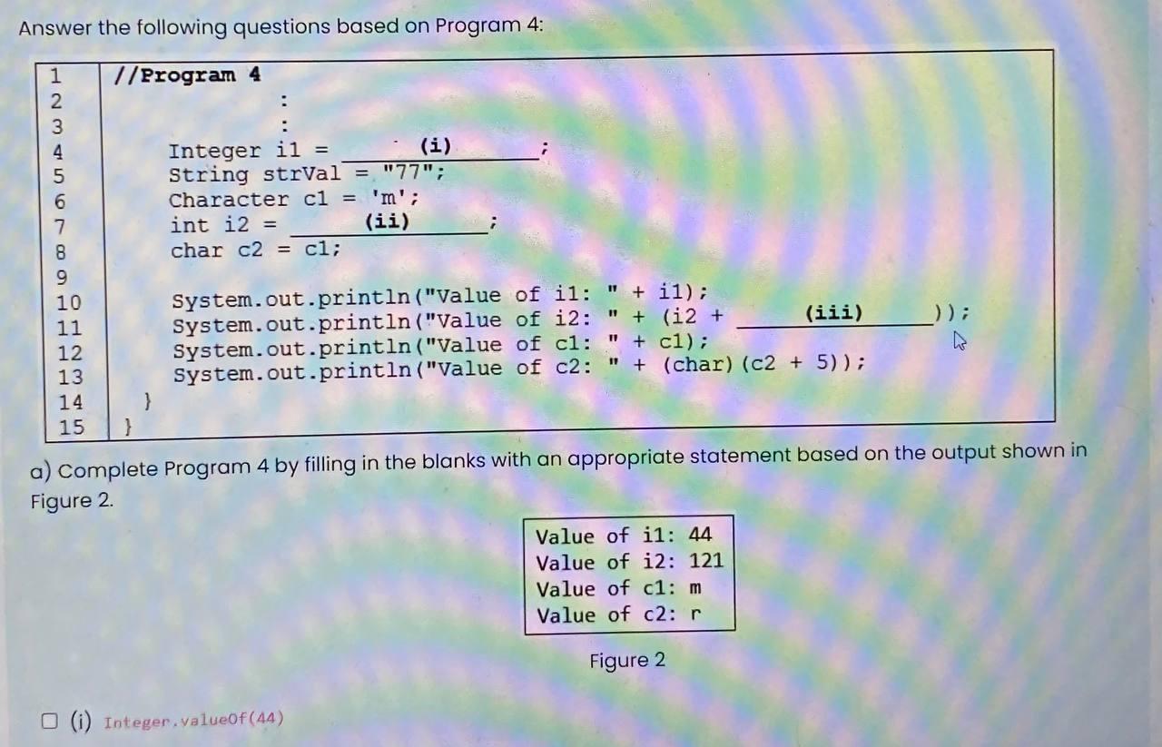 Answer The Following Questions Based On Program 4 Program 4 3 Integer Il I String Strval 77 Character Cl 1