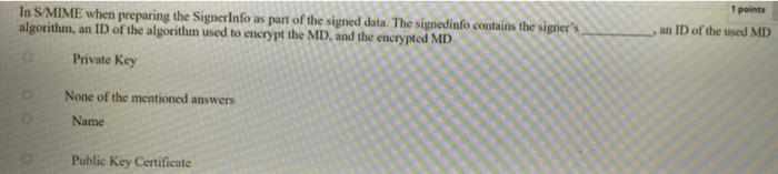 In S Mime When Preparing The Signerinfo As Part Of The Signed Data The Signedinfo Contains The Signier S Algorithm An 1
