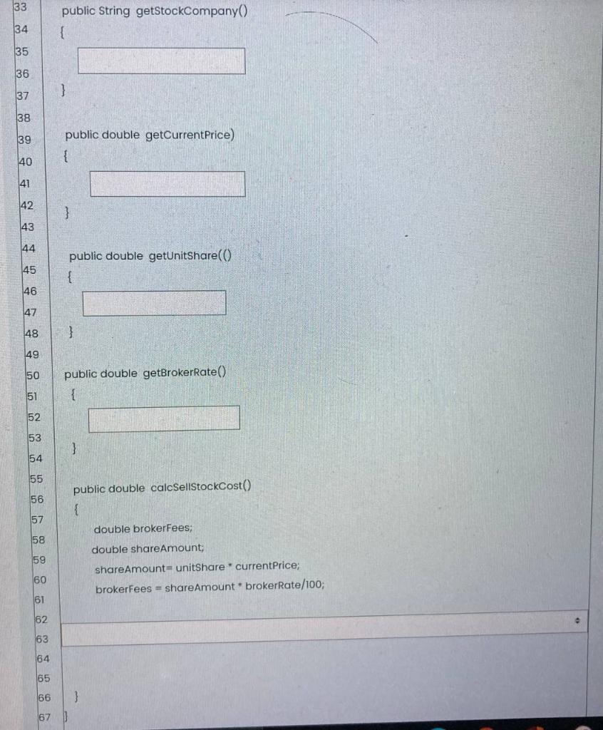 11 Program Bi Public Class Stock 2 3 4 15 Private String Stockcompany Private Int Unitshare Private Double Current 2