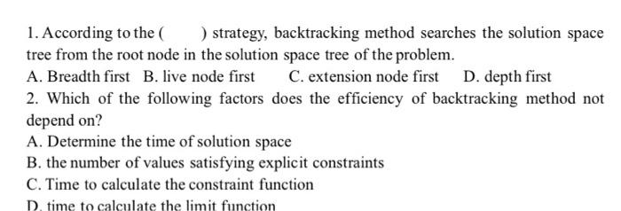 1 According To The Strategy Backtracking Method Searches The Solution Space Tree From The Root Node In The Solution Sp 1