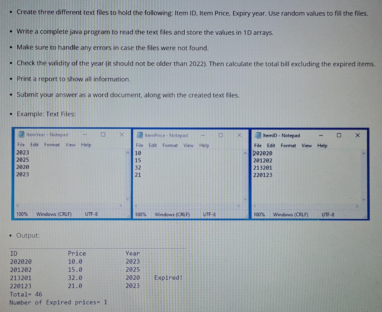 Create Three Different Text Files To Hold The Following Item Id Item Price Expiry Year Use Random Values To Fill T 1