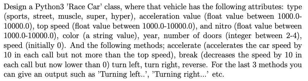 Design A Python3 Race Car Class Where That Vehicle Has The Following Attributes Type Sports Street Muscle Super 1
