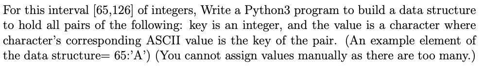 For This Interval 65 126 Of Integers Write A Python3 Program To Build A Data Structure To Hold All Pairs Of The Follo 1