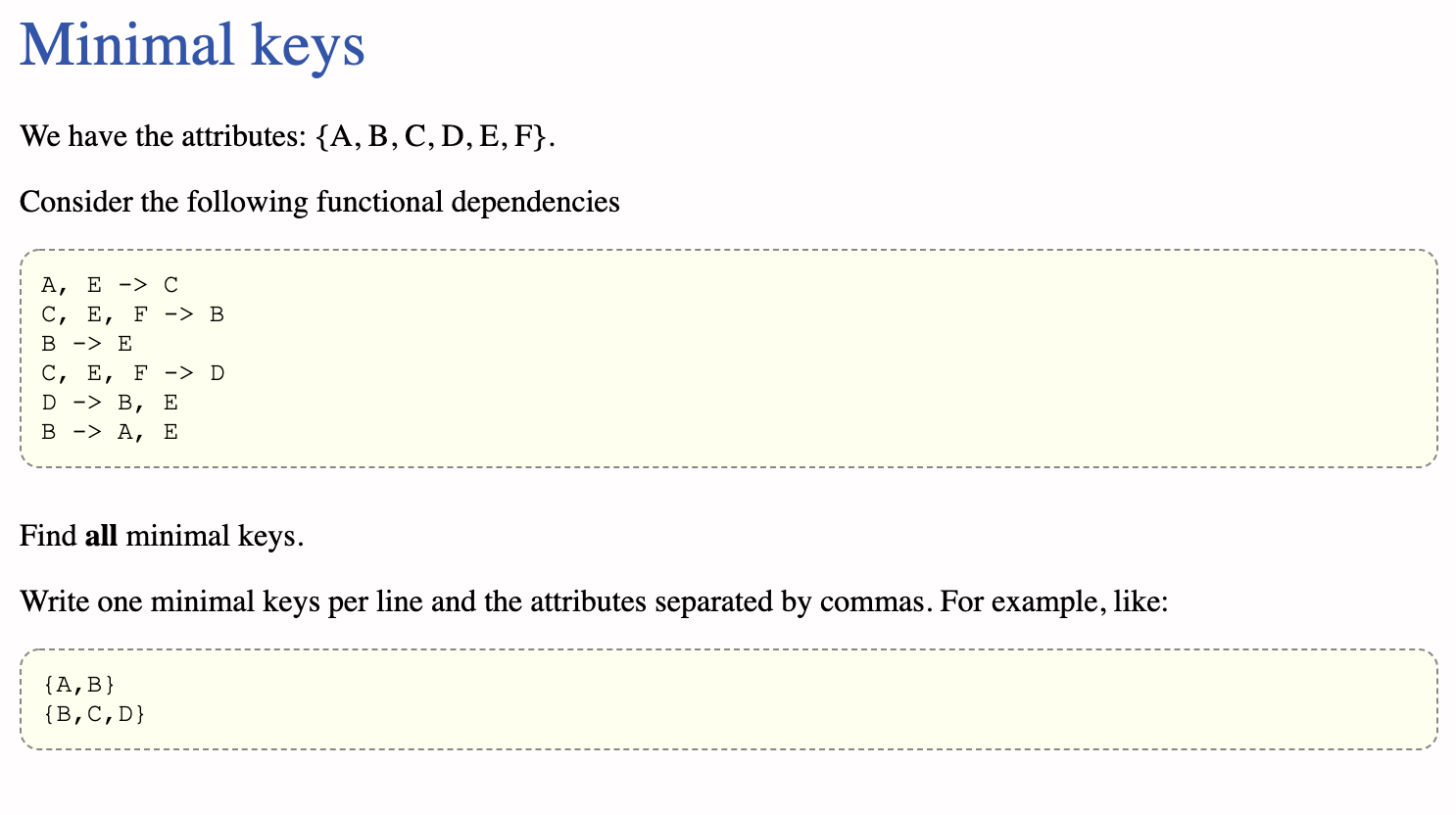 Minimal Keys We Have The Attributes A B C D E F Consider The Following Functional Dependencies A E C C E 1