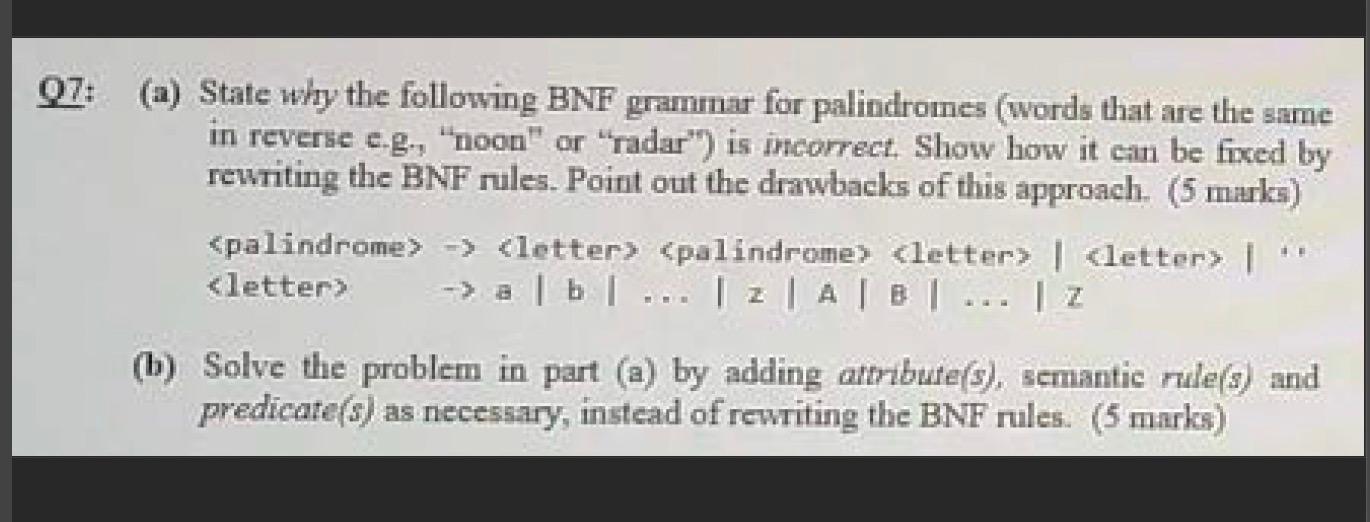 07 A State Why The Following Bnf Grammar For Palindromes Words That Are The Same In Reverse E G Noon Or Radar 1