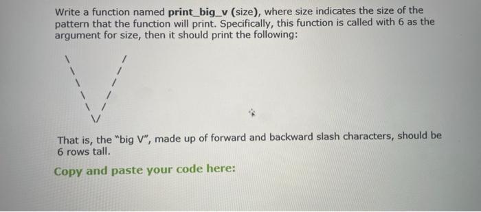 Write A Function Named Print Big V Size Where Size Indicates The Size Of The Pattern That The Function Will Print Sp 1