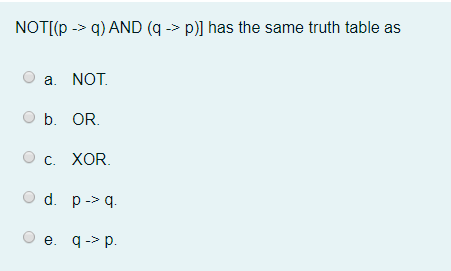 Not P And Q P Has The Same Truth Table As A Not B Or C Xor D P 9 E Q P Let The Universe Of Dis 1