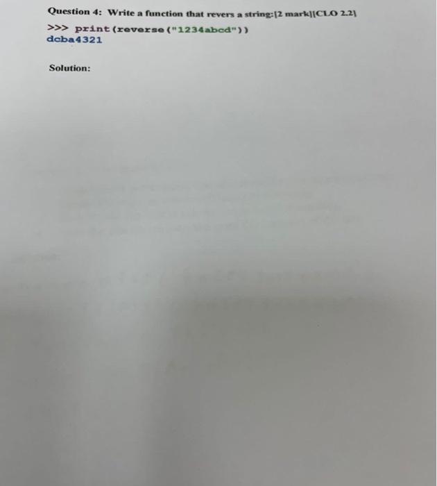 Question 4 Write A Function That Revers A String 12 Markl Clo 2 2 Print Reverse 1234abcd Dcba4321 Solution 1