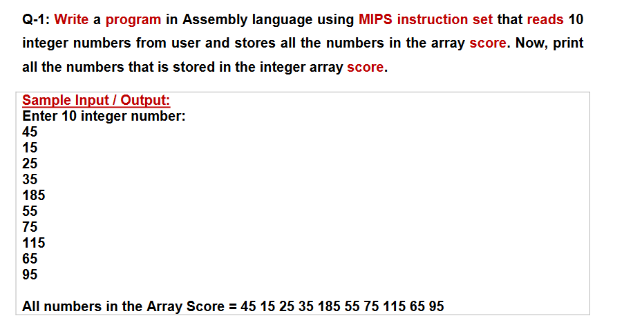 Q 1 Write A Program In Assembly Language Using Mips Instruction Set That Reads 10 Integer Numbers From User And Stores 1