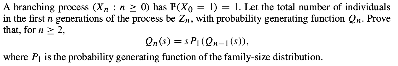 A Branching Process Xn N 0 Has P Xo 1 1 Let The Total Number Of Individuals In The First N Generations Of Th 1