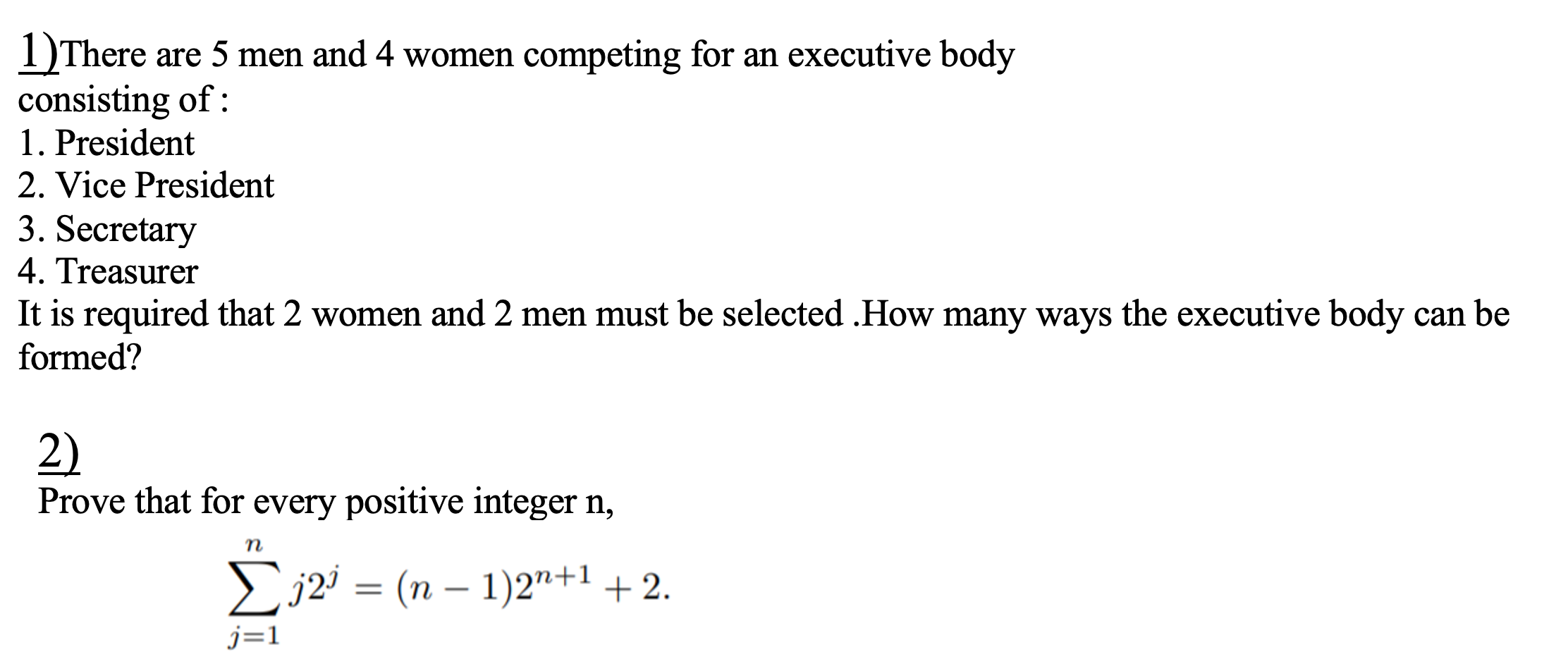 1 There Are 5 Men And 4 Women Competing For An Executive Body Consisting Of 1 President 2 Vice President 3 Secretary 1