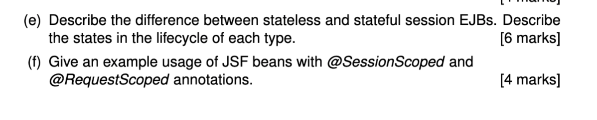 E Describe The Difference Between Stateless And Stateful Session Ejbs Describe The States In The Lifecycle Of Each Ty 1