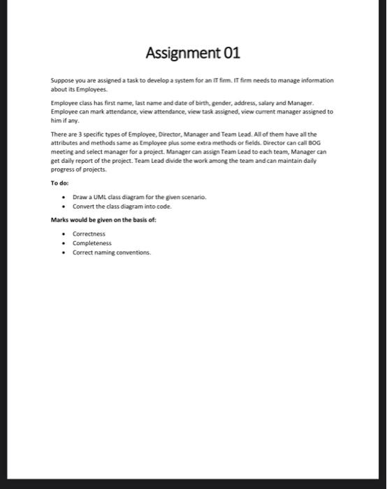 Assignment 01 Suppose You Are Assigned A Task To Develop A System For An It Firm It Firm Needs To Manage Information Ab 1