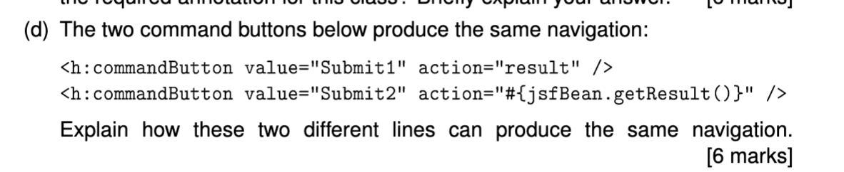 D The Two Command Buttons Below Produce The Same Navigation H Commandbutton Value Submitl Action Result H Co 1