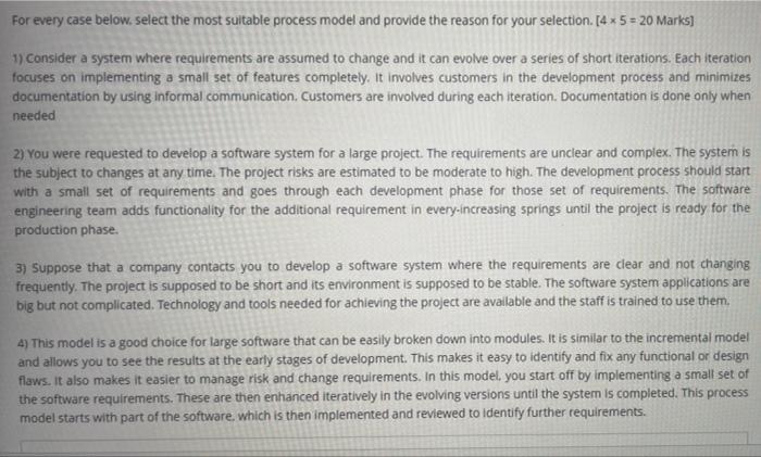 For Every Case Below Select The Most Suitable Process Model And Provide The Reason For Your Selection 4 5 20 Marks 1