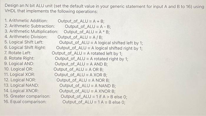 Design An N Bit Alu Unit Set The Default Value In Your Generic Statement For Input A And B To 16 Using Vhdl That Imple 1