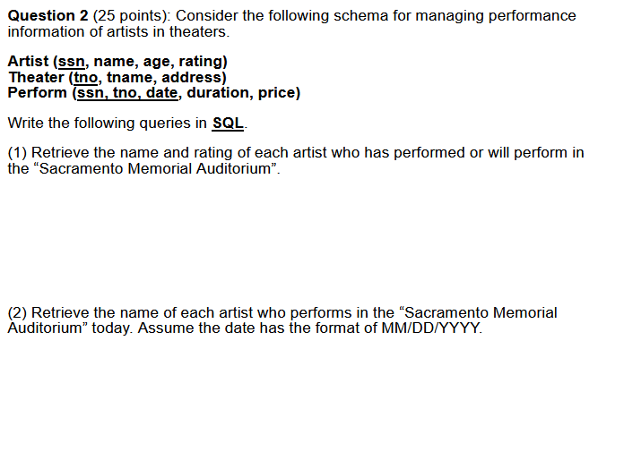 Question 2 25 Points Consider The Following Schema For Managing Performance Information Of Artists In Theaters Artis 1