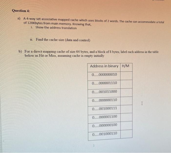 Question 4 A A 4 Way Set Associative Mapped Cache Which Uses Blocks Of 2 Words The Cache Can Accommodate A Total Of 1 1