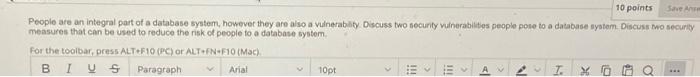 10 Points Save Ano People Are An Integral Part Of A Database System However They Are Also A Vulnerabilty Discuss Two Se 1