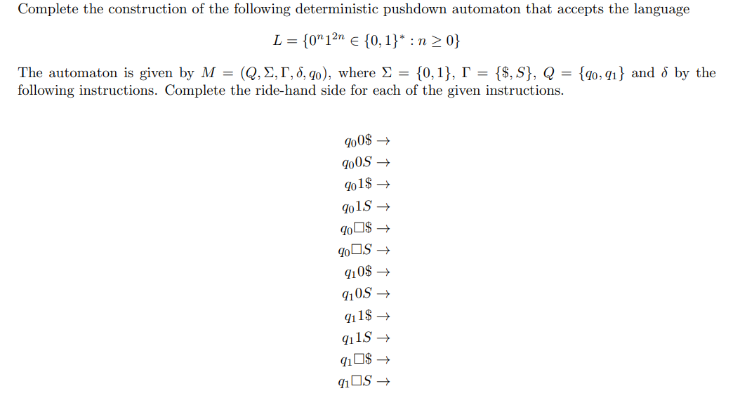 Complete The Construction Of The Following Deterministic Pushdown Automaton That Accepts The Language L 0 121 0 1 1