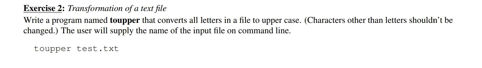 Exercise 2 Transformation Of A Text File Write A Program Named Toupper That Converts All Letters In A File To Upper Cas 1