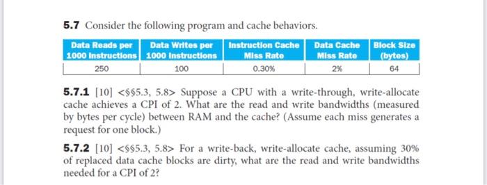 5 7 Consider The Following Program And Cache Behaviors Data Reads Per Data Writes Per Instruction Cache Data Cache 1000 1