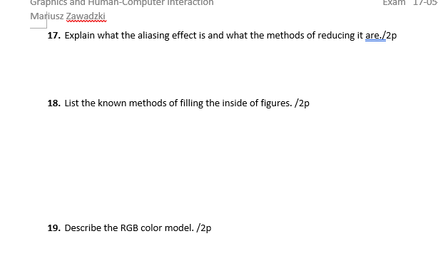 Interaction Exam 17 05 Graphics Mariusz Zawadzki 17 Explain What The Aliasing Effect Is And What The Methods Of Reducin 1