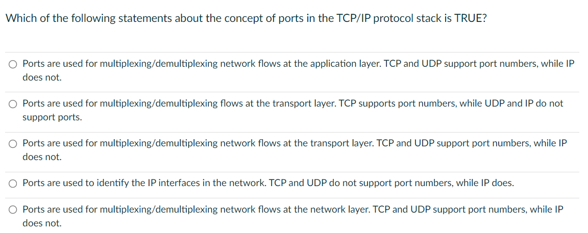 Which Of The Following Statements About The Concept Of Ports In The Tcp Ip Protocol Stack Is True O Ports Are Used For 1