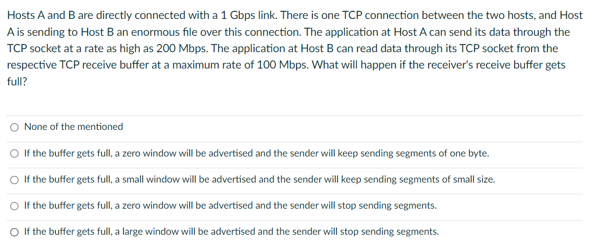 Hosts A And B Are Directly Connected With A 1 Gbps Link There Is One Tcp Connection Between The Two Hosts And Host A I 1