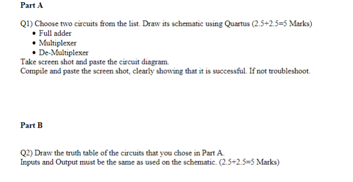 Part A Q1 Choose Two Circuits From The List Draw Its Schematic Using Quartus 2 5 2 5 5 Marks Full Adder Multiplexer 1