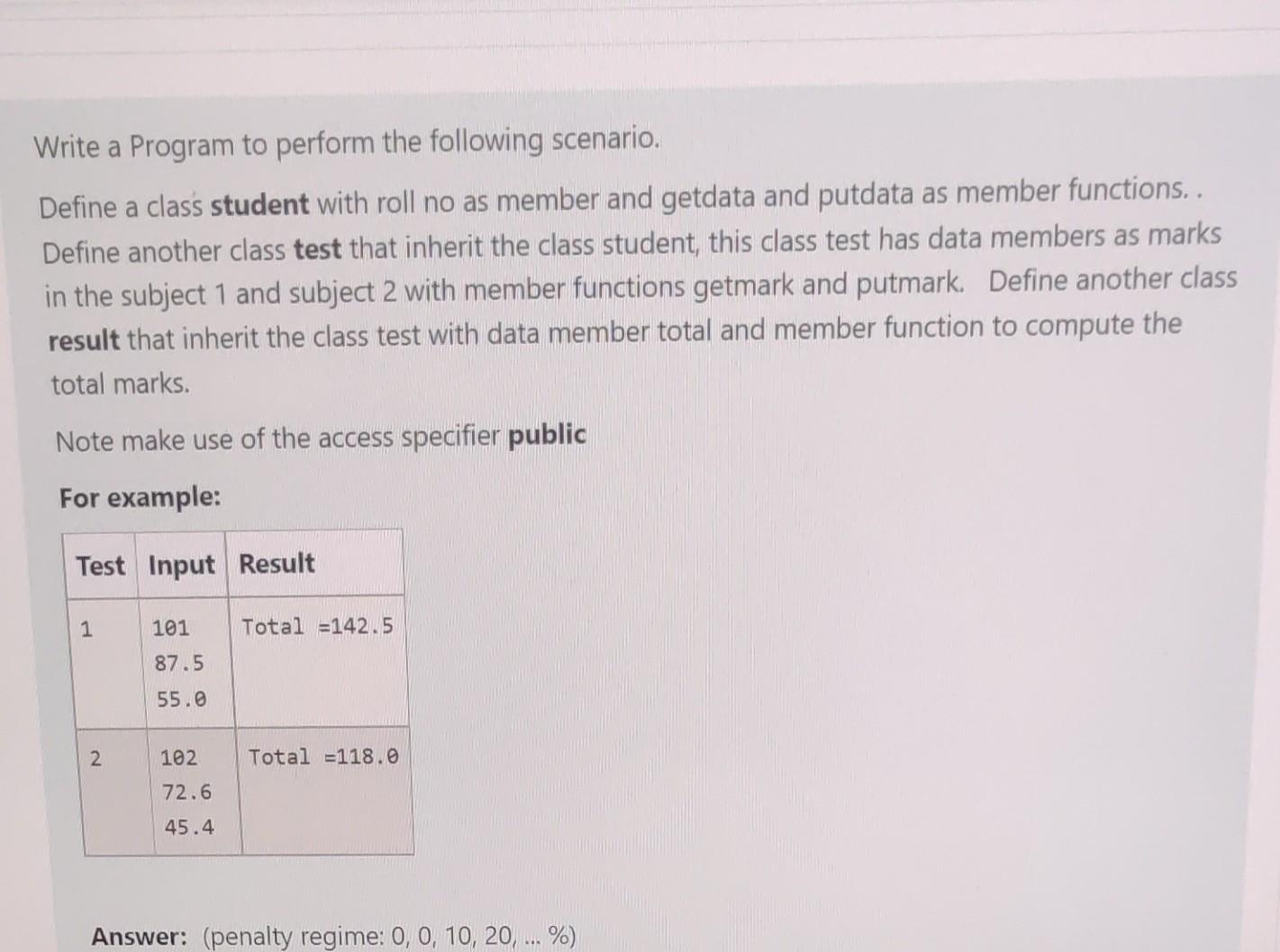 Write A Program To Perform The Following Scenario Define A Class Student With Roll No As Member And Getdata And Putdata 1