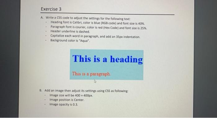 Exercise 3 A Write A Css Code To Adjust The Settings For The Following Text Heading Font Is Calibri Color Is Blue Rg 1
