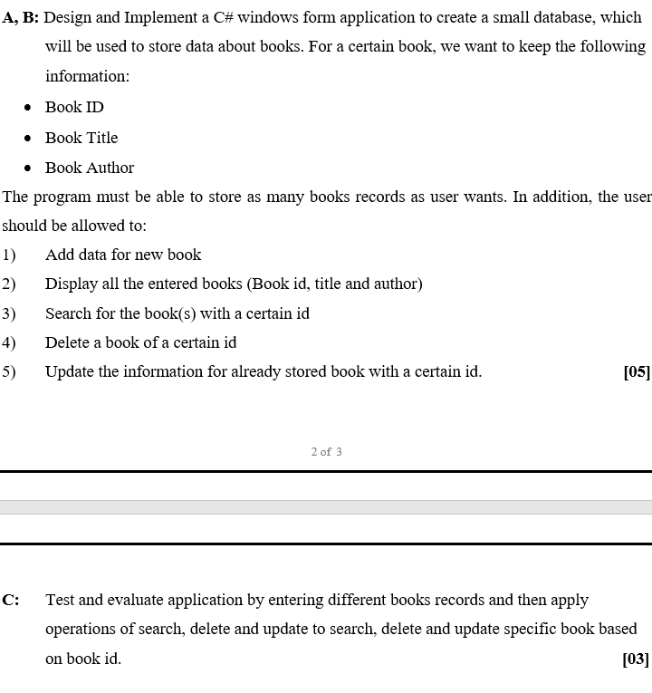 A B Design And Implement A C Windows Form Application To Create A Small Database Which Will Be Used To Store Data Ab 1