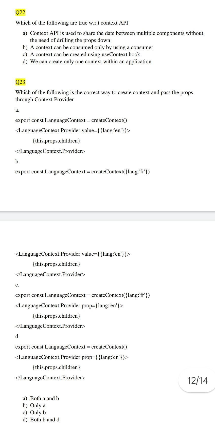 Q22 Which Of The Following Are True W R T Context Api A Context Api Is Used To Share The Date Between Multiple Componen 1