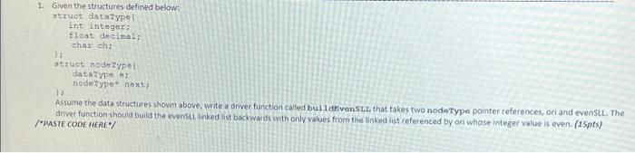 1 Given The Structures Defined Below Struct Datatype Int Integer Float Decimal Charch Struct Rode Typ Datatype Modo Ty 1