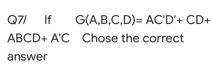 Q7 If G A B C D Ac D Cd Abcd A C Chose The Correct Answer 1