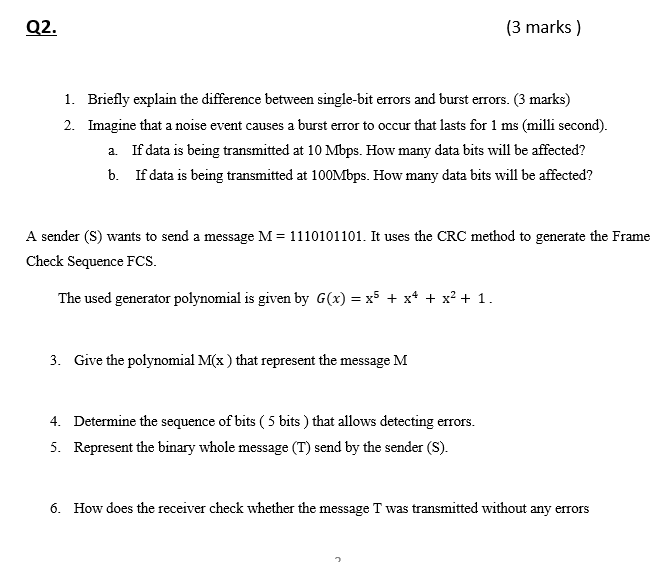 Q2 3 Marks 1 Briefly Explain The Difference Between Single Bit Errors And Burst Errors 3 Marks 2 Imagine That A 1