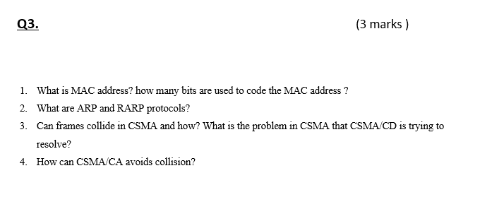 Q3 3 Marks 1 What Is Mac Address How Many Bits Are Used To Code The Mac Address 2 What Are Arp And Rarp Protocol 1