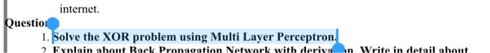 Internet Question 1 Solve The Xor Problem Using Multi Layer Perceptron 2 Fynlain About Back Propagation Network With D 1