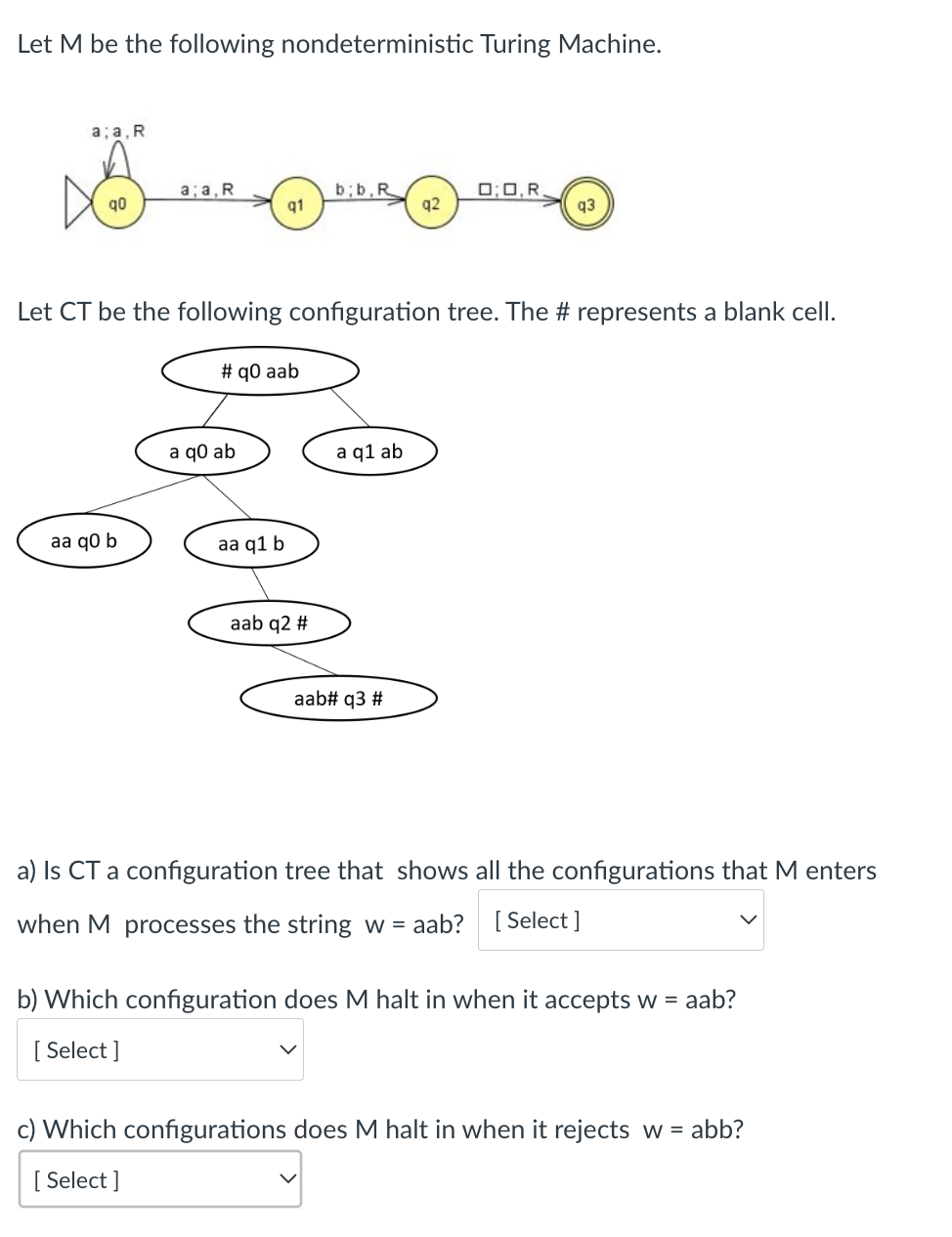 Let M Be The Following Nondeterministic Turing Machine A A R Aa Bib R 0 0 R 90 91 92 93 Let Ct Be The Following Conf 1