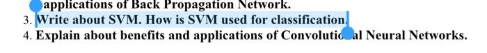 Applications Of Back Propagation Network 3 Write About Svm How Is Svm Used For Classification 4 Explain About Benefi 1
