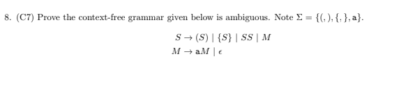 8 C7 Prove The Context Free Grammar Given Below Is Ambiguous Note 8 G A S S S Ssm Mam 1