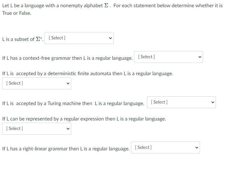 Let L Be A Language With A Nonempty Alphabet For Each Statement Below Determine Whether It Is True Or False Lis A Sub 1