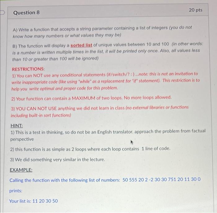 20 Pts Question 8 A Write A Function That Accepts A String Parameter Containing A List Of Integers You Do Not Know How 1