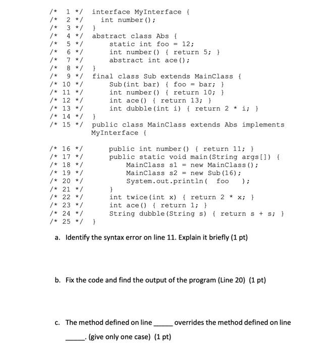 1 Interface Myinterface 2 Int Number 3 4 Abstract Class Abs 5 Static Int Foo 12 1