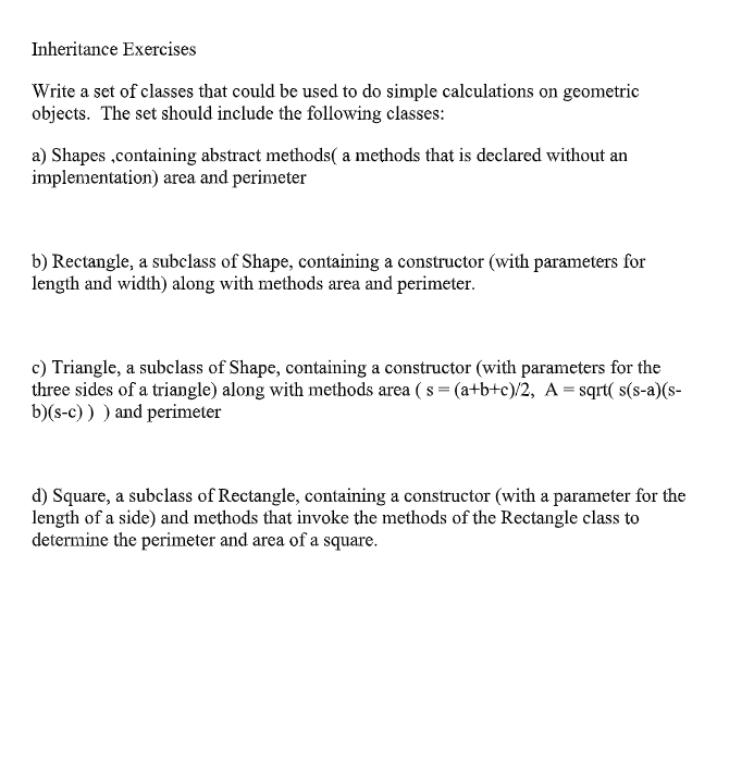 Inheritance Exercises Write A Set Of Classes That Could Be Used To Do Simple Calculations On Geometric Objects The Set 1