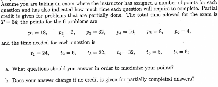 Assume You Are Taking An Exam Where The Instructor Has Assigned A Number Of Points For Each Question And Has Also Indica 1