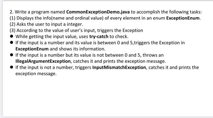 2 Write A Program Named Commonexceptiondemo Java To Accomplish The Following Tasks 1 Displays The Info Name And Ordi 1