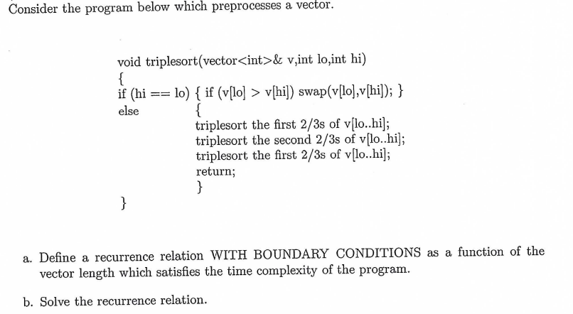 Consider The Program Below Which Preprocesses A Vector Void Triplesort Vector Int V Int Loint Hi If Hi Lo I 1